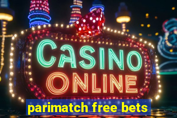 parimatch free bets